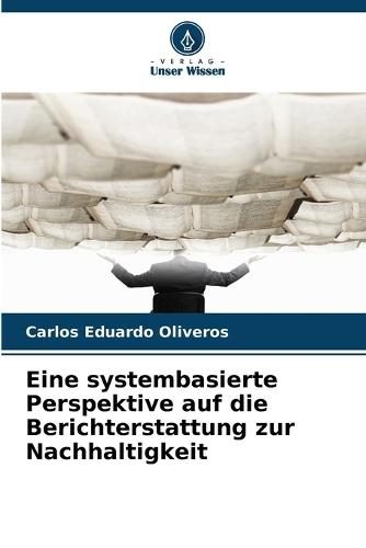 Eine systembasierte Perspektive auf die Berichterstattung zur Nachhaltigkeit