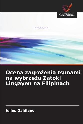 Ocena zagrożenia tsunami na wybrzeżu Zatoki Lingayen na Filipinach