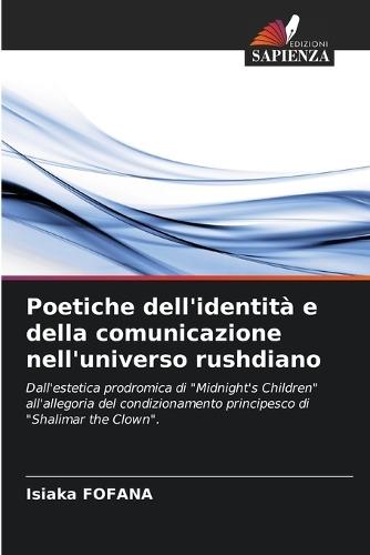 Poetiche dell'identità e della comunicazione nell'universo rushdiano