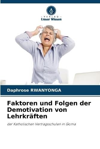 Faktoren und Folgen der Demotivation von Lehrkräften