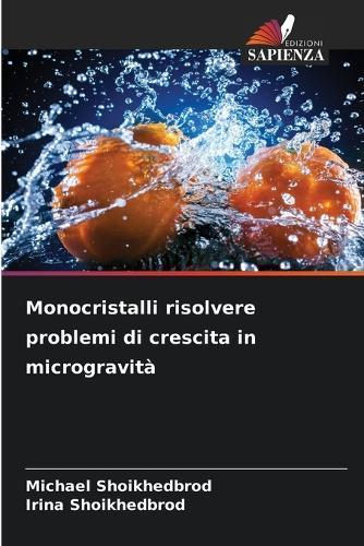 Monocristalli risolvere problemi di crescita in microgravità