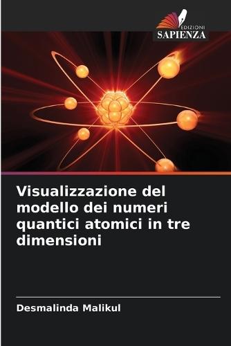 Visualizzazione del modello dei numeri quantici atomici in tre dimensioni