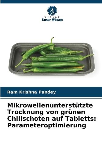 Mikrowellenunterstützte Trocknung von grünen Chilischoten auf Tabletts: Parameteroptimierung