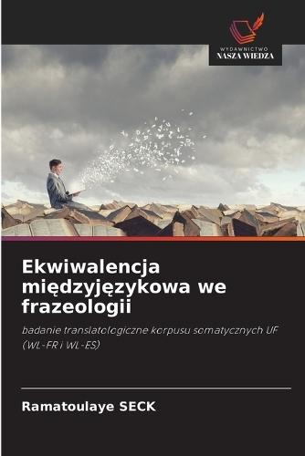 Ekwiwalencja mi&#281;dzyj&#281;zykowa we frazeologii