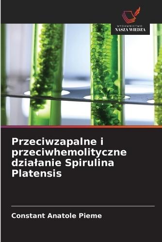 Przeciwzapalne i przeciwhemolityczne dzialanie Spirulina Platensis