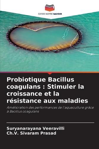 Probiotique Bacillus coagulans: Stimuler la croissance et la résistance aux maladies