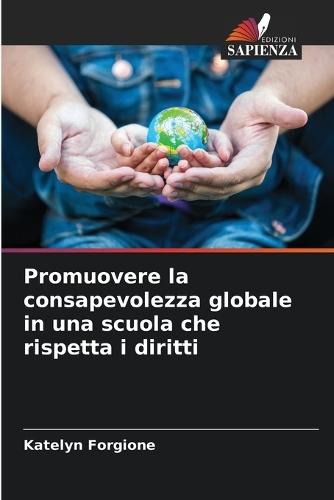 Promuovere la consapevolezza globale in una scuola che rispetta i diritti