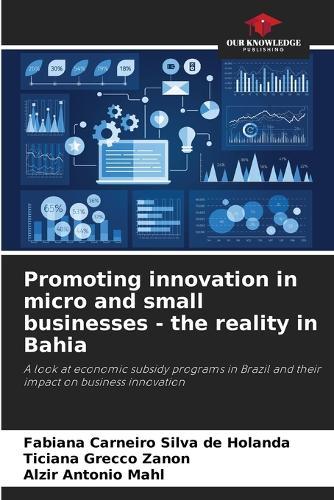 Promoting innovation in micro and small businesses - the reality in Bahia
