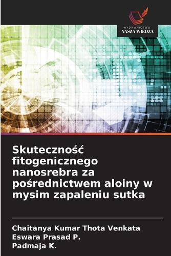 Skutecznośc fitogenicznego nanosrebra za pośrednictwem aloiny w mysim zapaleniu sutka
