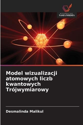 Model wizualizacji atomowych liczb kwantowych Trójwymiarowy