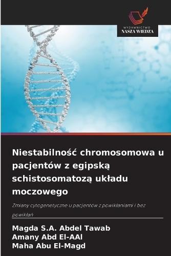 Niestabilnośc chromosomowa u pacjentów z egipską schistosomatozą ukladu moczowego