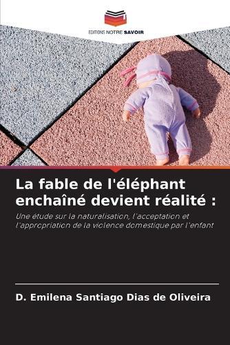 La fable de l'éléphant enchaîné devient réalité