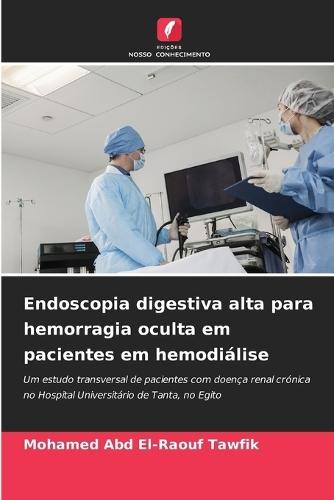 Endoscopia digestiva alta para hemorragia oculta em pacientes em hemodiálise