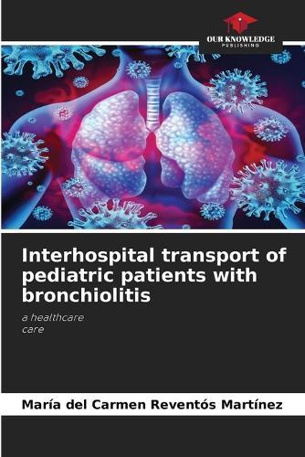 Interhospital transport of pediatric patients with bronchiolitis