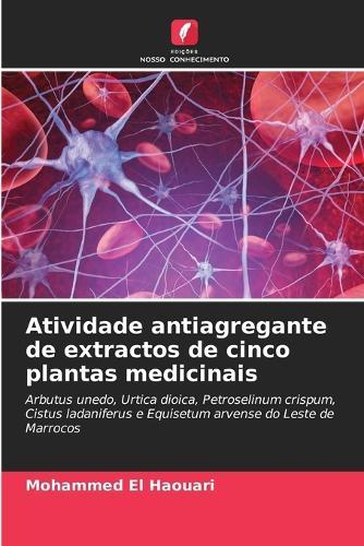 Atividade antiagregante de extractos de cinco plantas medicinais