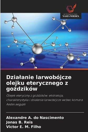 Dzialanie larwobójcze olejku eterycznego z goździków