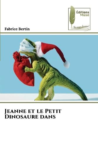 Jeanne et le Petit Dinosaure dans