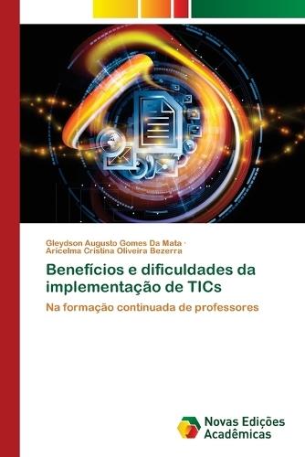 Benefícios e dificuldades da implementação de TICs
