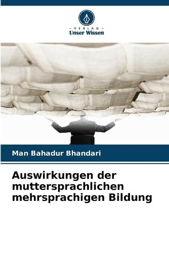 Auswirkungen der muttersprachlichen mehrsprachigen Bildung