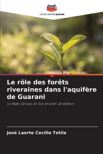 Le rôle des forêts riveraines dans l'aquifère de Guarani