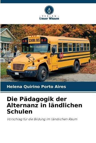 Die Pädagogik der Alternanz in ländlichen Schulen