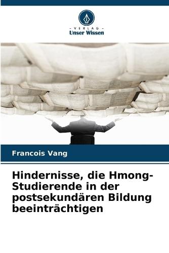 Hindernisse, die Hmong-Studierende in der postsekundären Bildung beeinträchtigen