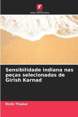 Sensibilidade indiana nas peças selecionadas de Girish Karnad