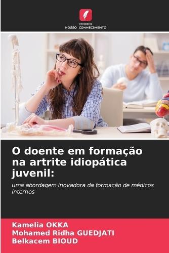 O doente em formação na artrite idiopática juvenil