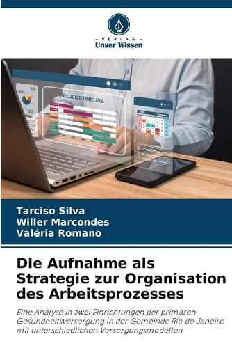 Die Aufnahme als Strategie zur Organisation des Arbeitsprozesses