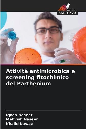 Attività antimicrobica e screening fitochimico del Parthenium