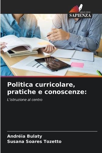 Politica curricolare, pratiche e conoscenze