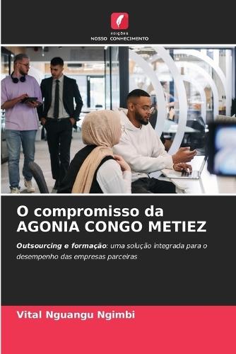 O compromisso da AGONIA CONGO METIEZ