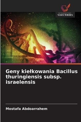 Geny kielkowania Bacillus thuringiensis subsp. israelensis