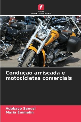 Condução arriscada e motocicletas comerciais