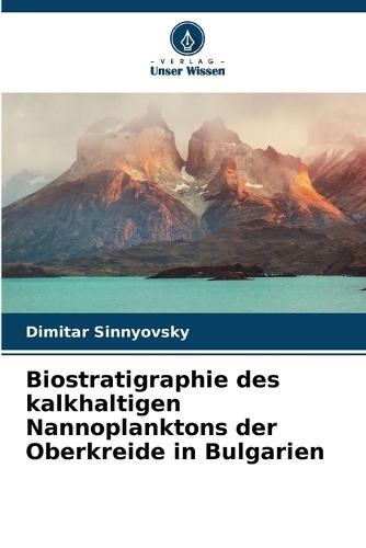 Biostratigraphie des kalkhaltigen Nannoplanktons der Oberkreide in Bulgarien
