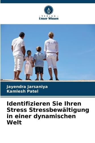Identifizieren Sie Ihren Stress Stressbewältigung in einer dynamischen Welt