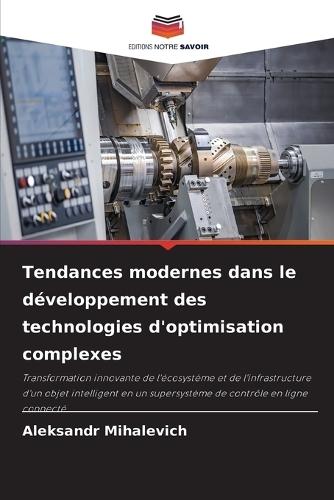 Tendances modernes dans le développement des technologies d'optimisation complexes