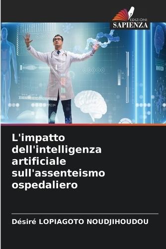 L'impatto dell'intelligenza artificiale sull'assenteismo ospedaliero