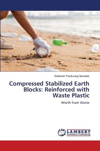 Compressed Stabilized Earth Blocks: Reinforced with Waste Plastic