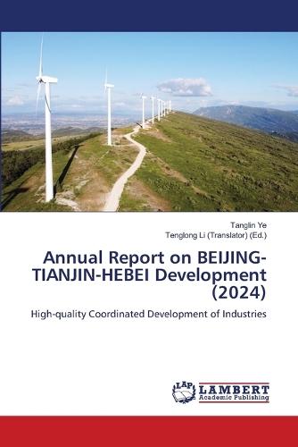 Annual Report on BEIJING-TIANJIN-HEBEI Development (2024)