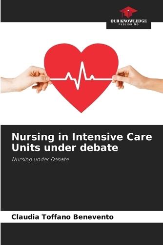 Nursing in Intensive Care Units under debate
