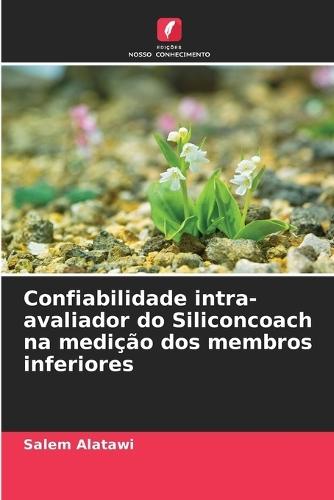 Confiabilidade intra-avaliador do Siliconcoach na medição dos membros inferiores
