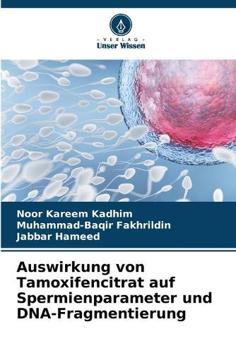 Auswirkung von Tamoxifencitrat auf Spermienparameter und DNA-Fragmentierung