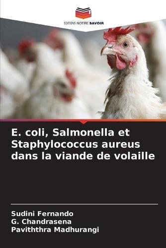 E. coli, Salmonella et Staphylococcus aureus dans la viande de volaille