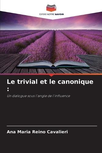 Le trivial et le canonique