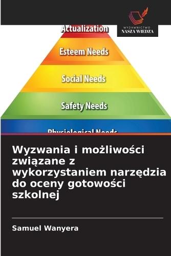 Wyzwania i mo&#380;liwo&#347;ci zwi&#261;zane z wykorzystaniem narz&#281;dzia do oceny gotowo&#347;ci szkolnej