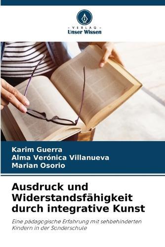 Ausdruck und Widerstandsfähigkeit durch integrative Kunst