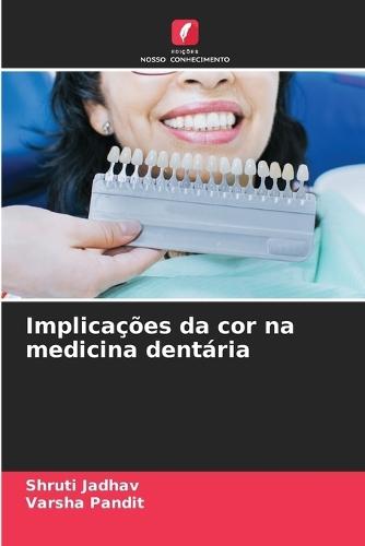 Implicações da cor na medicina dentária