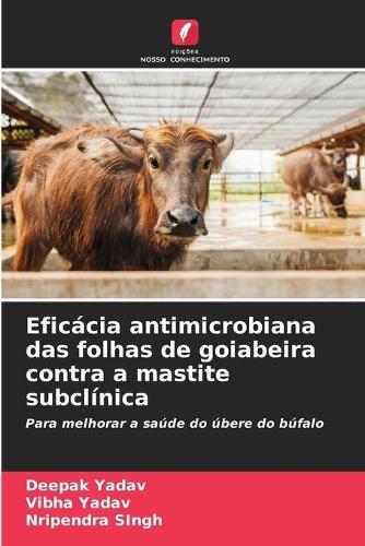 Eficácia antimicrobiana das folhas de goiabeira contra a mastite subclínica