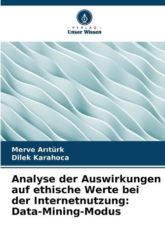 Analyse der Auswirkungen auf ethische Werte bei der Internetnutzung: Data-Mining-Modus